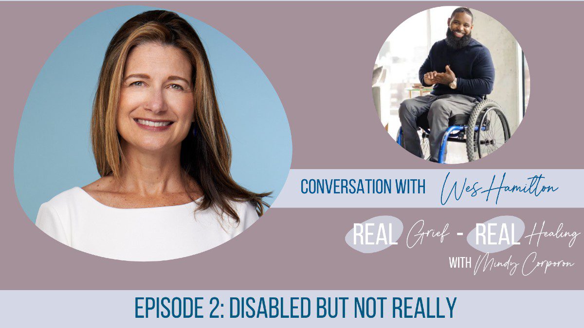 Real Grief Real Healing with Mindy Corporon