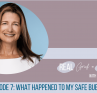 Safe Bubble, Cried, COVID-19, Real Grief Real Healing Podcast, Episode 6
