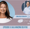 Galvanizing Deaths, Will Corporon, Grief,Real Grief Real Healing Podcast