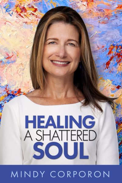 Shattered Soul, Healing, domestic terrorism, Healing a Shattered Soul, find hope,