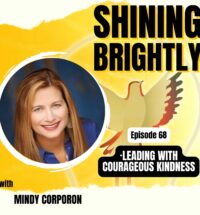 shining brightly podcast, courageous kindness