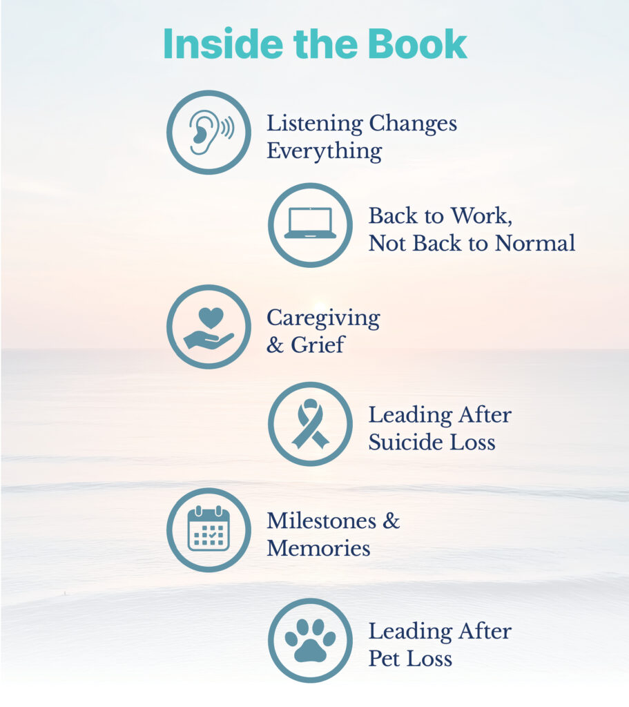 listen, workplace, caregiving, grief, suicide loss, milestones, memories, pet loss