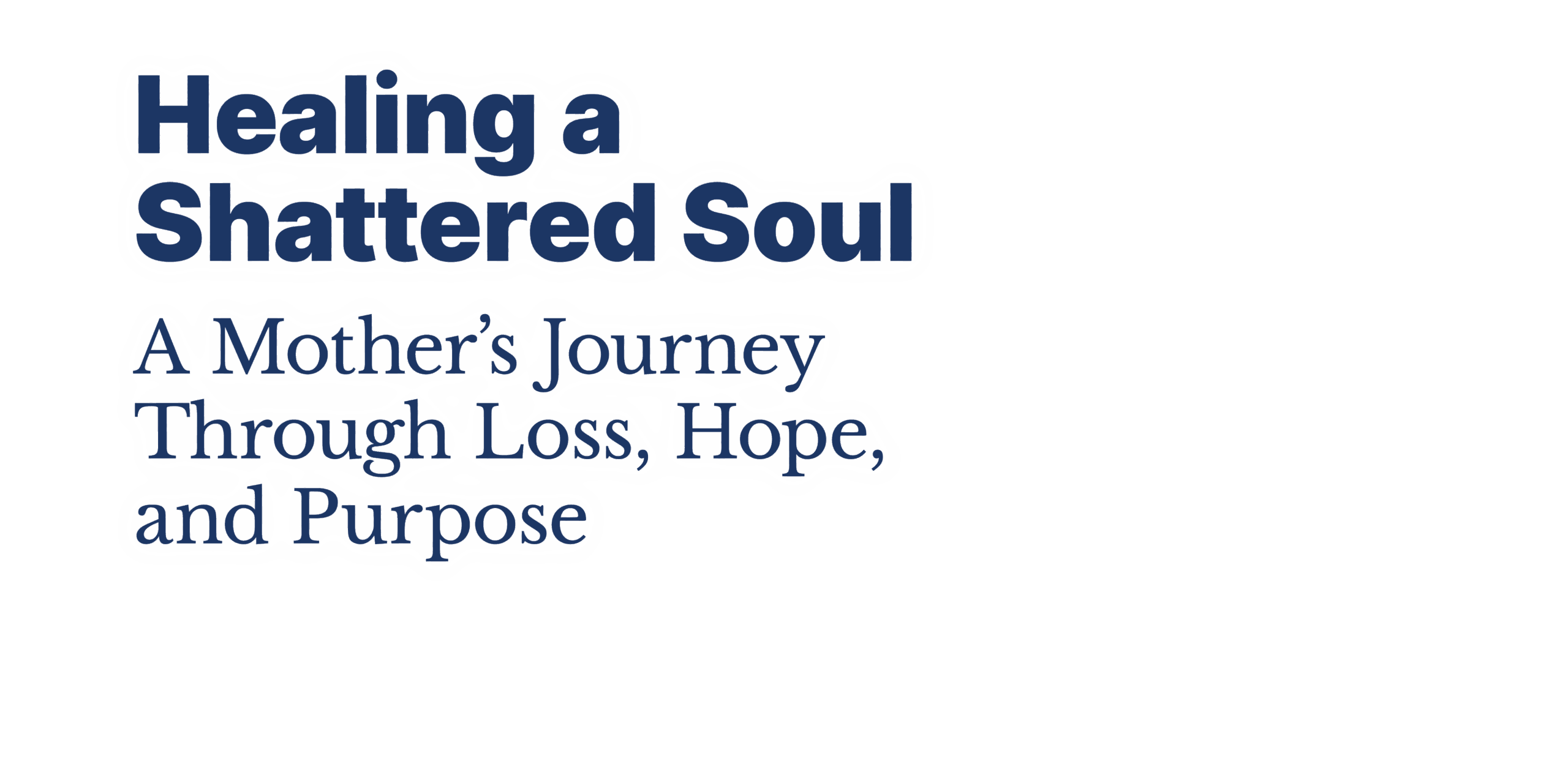 Healing a Shattered Soul: My Faithful Journey of Courageous Kindness After the Trauma and Grief of Domestic Terrorism